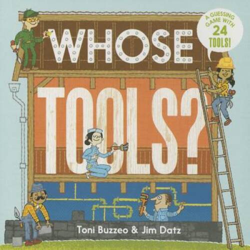 Whose Tools? – Board book By Buzzeo, Toni – GOOD