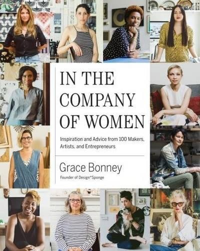 Grace Bonney In the Company of Women (Hardback)