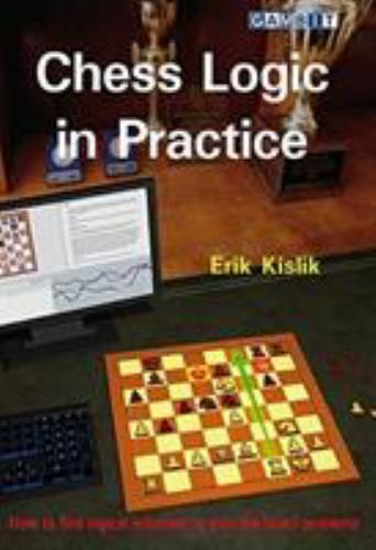 Chess Logic in Practice, Kislik, Erik,