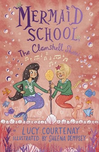Lucy Courtenay Mermaid School: The Clamshell Show (Paperback) (UK IMPORT)