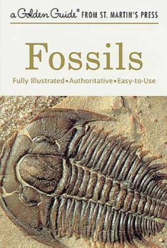 Fossils: A Fully Illustrated, Authoritative and Easy-to-Use Guide (A Gold – GOOD