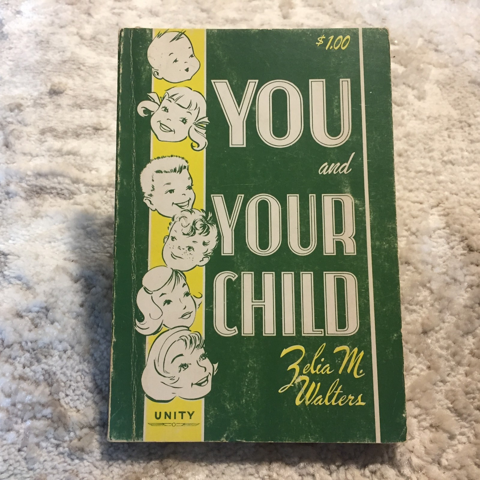You And Your Child Zelia M Walters 1963 Unity School Of Christianity Parenting