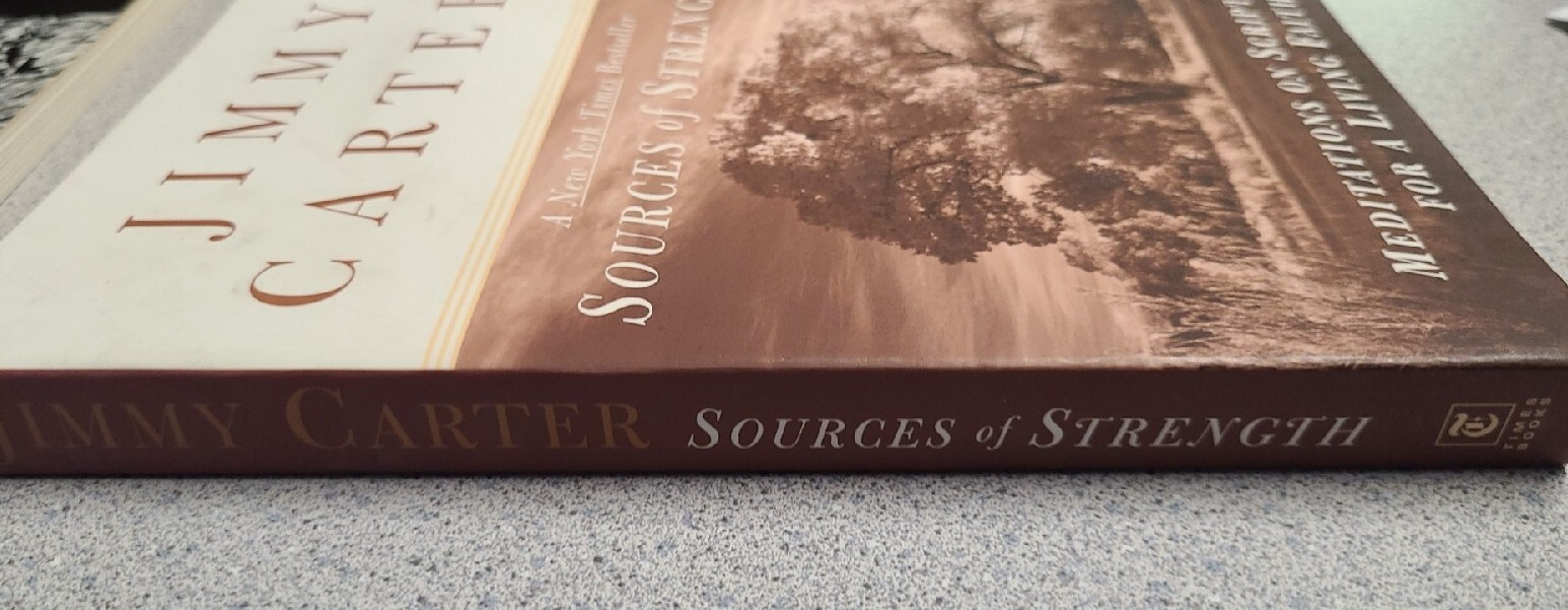 Sources of Strength Meditations on Scripture & Faith by Jimmy Carter 1st Printng