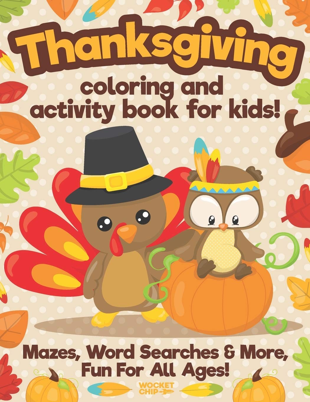 Thanksgiving Coloring And Activity Book For Kids: Easy, Large Print Sheets W…