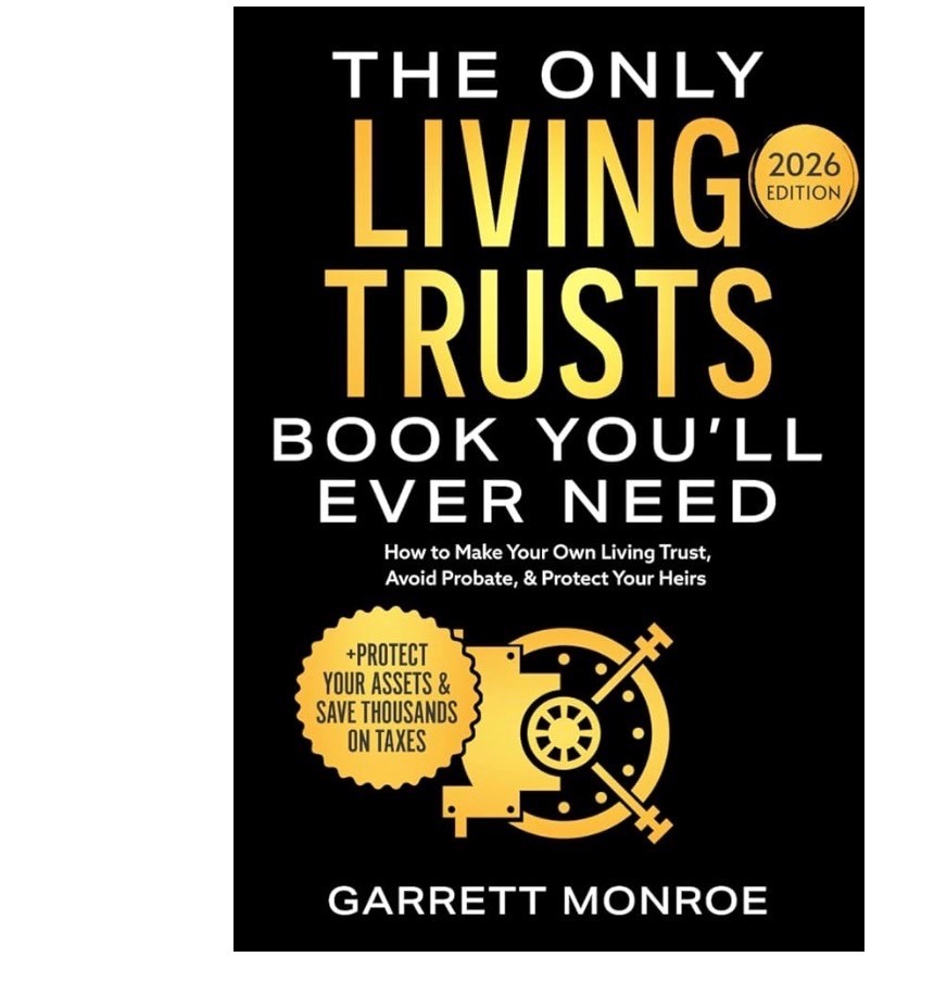 The Only Living Trusts Book You’ll Ever Need: How to Make Your Own Living Trust,