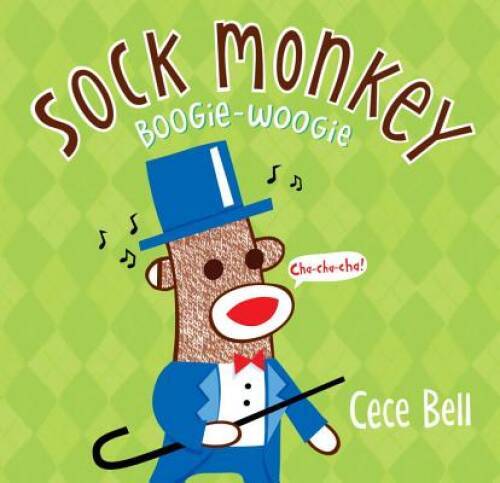 Sock Monkey Boogie Woogie: A Friend Is Made – Hardcover By Bell, Cece – GOOD