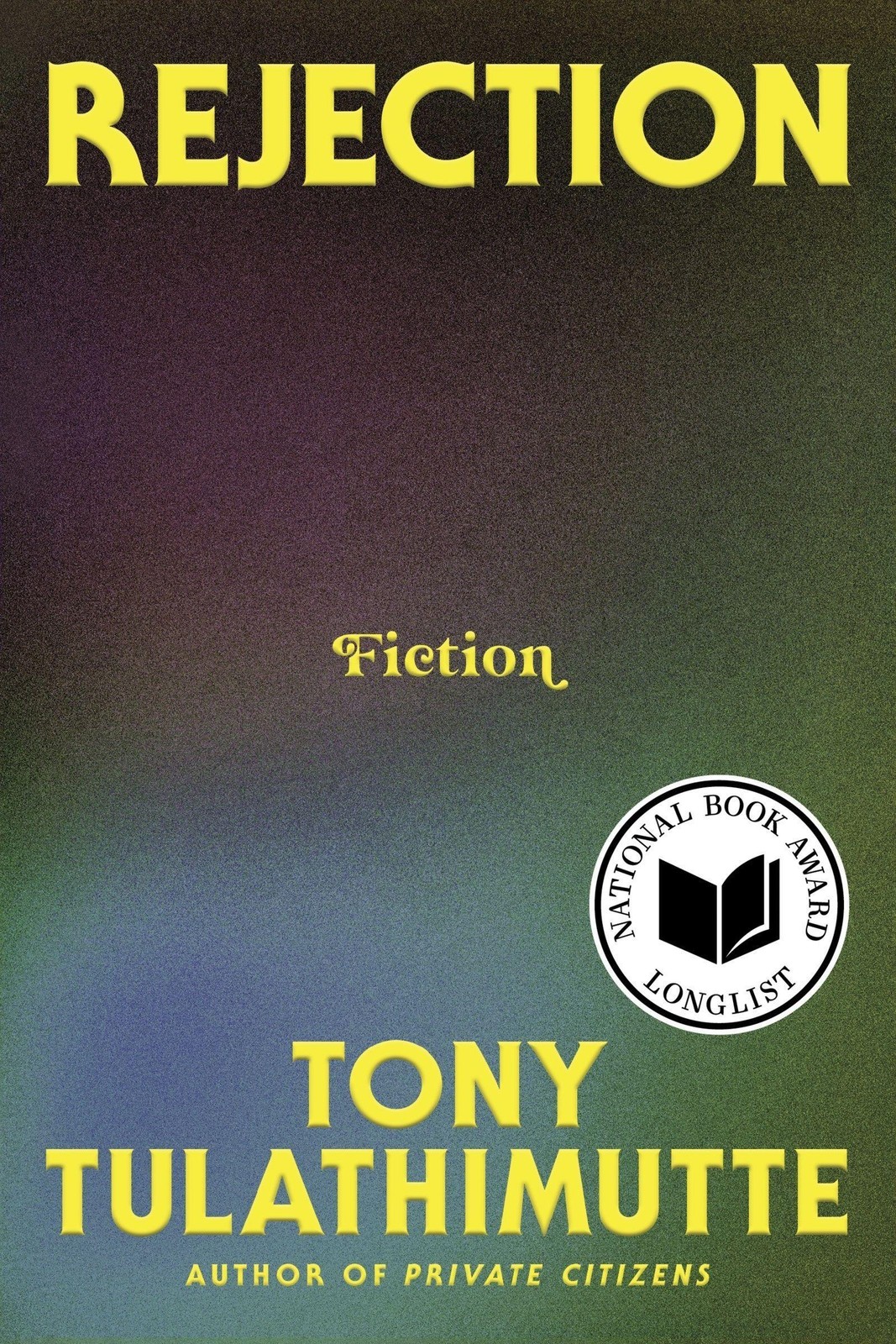 Rejection, Tony Tulathimutte