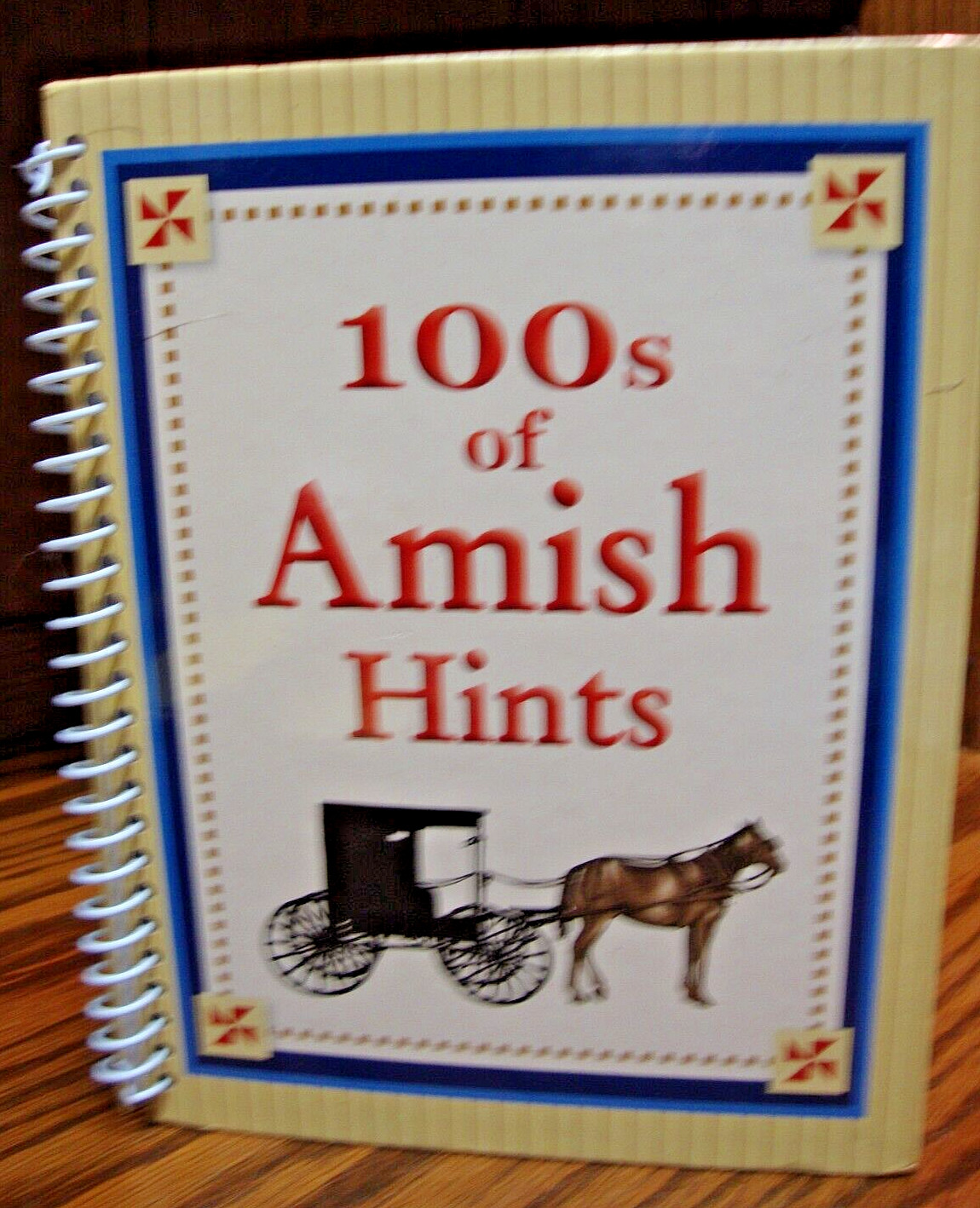 “100s of Amish Hints’ Hardback Spiral Bound Book~by Barbara Duncan 2011 K21