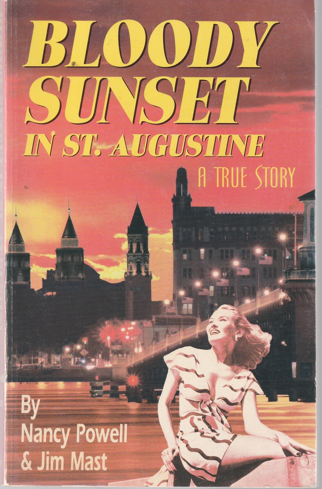 Bloody Sunset in St. Augustine: A True Story by Powell