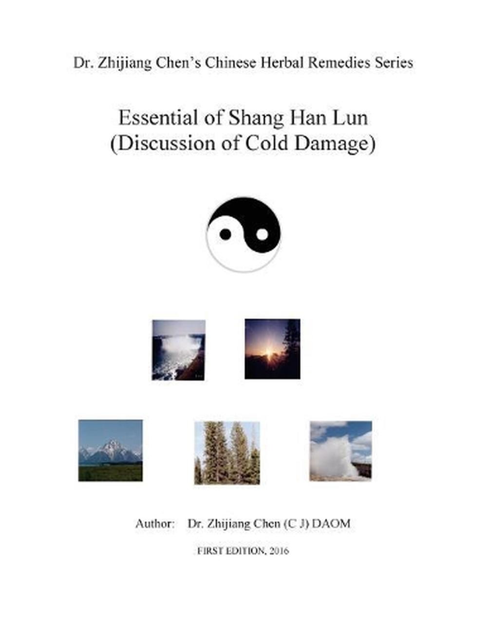 Essential of Shang Han Lun – Dr. Zhijiang Chen’s Chinese Herbal Remedies Series: