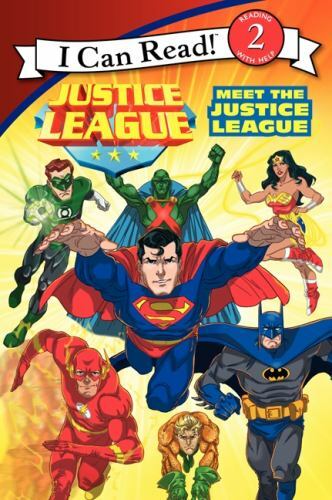 I Can Read Level 2 Ser.: Justice League : Meet the Justice League by Lucy Rosen