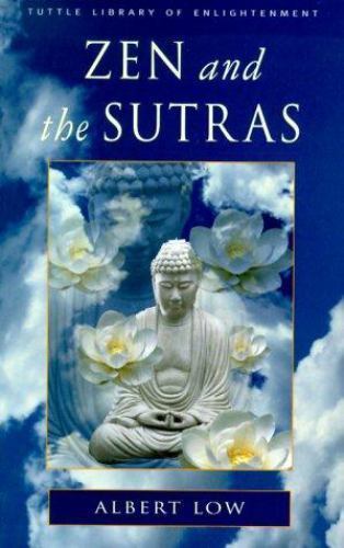 Zen and the Sutras; Tuttle Library of Enli- Albert Low, 9780804832014, paperback