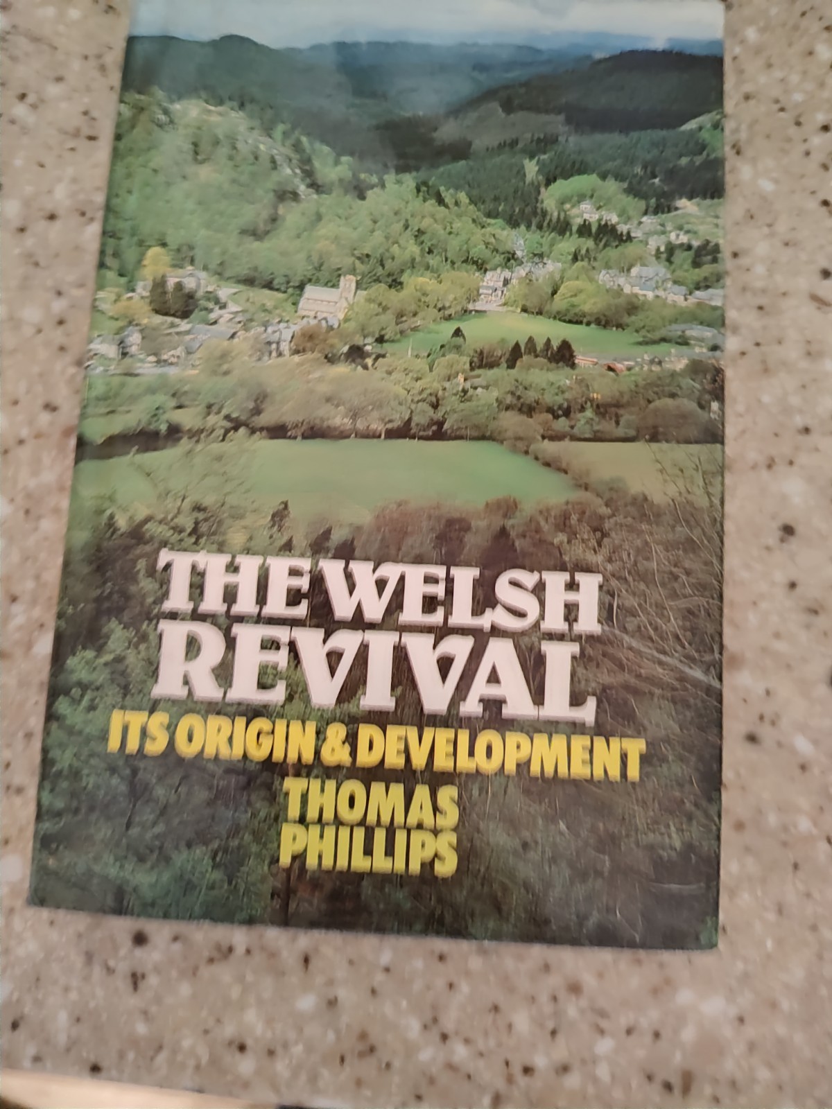 WELSH REVIVAL ITS ORIGINS &DEVELOPMENT By Thomas Phillips – BANNER OF TRUTH -H.B