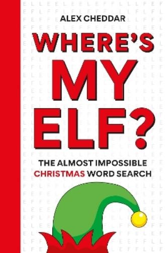 Alex Cheddar Where’s my ELF (Paperback) (UK IMPORT) (PRESALE 09/10/2026)