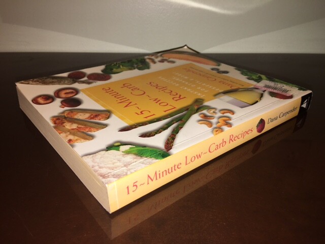 15 Minute Low-Carb Recipes by Dana Carpender, PB