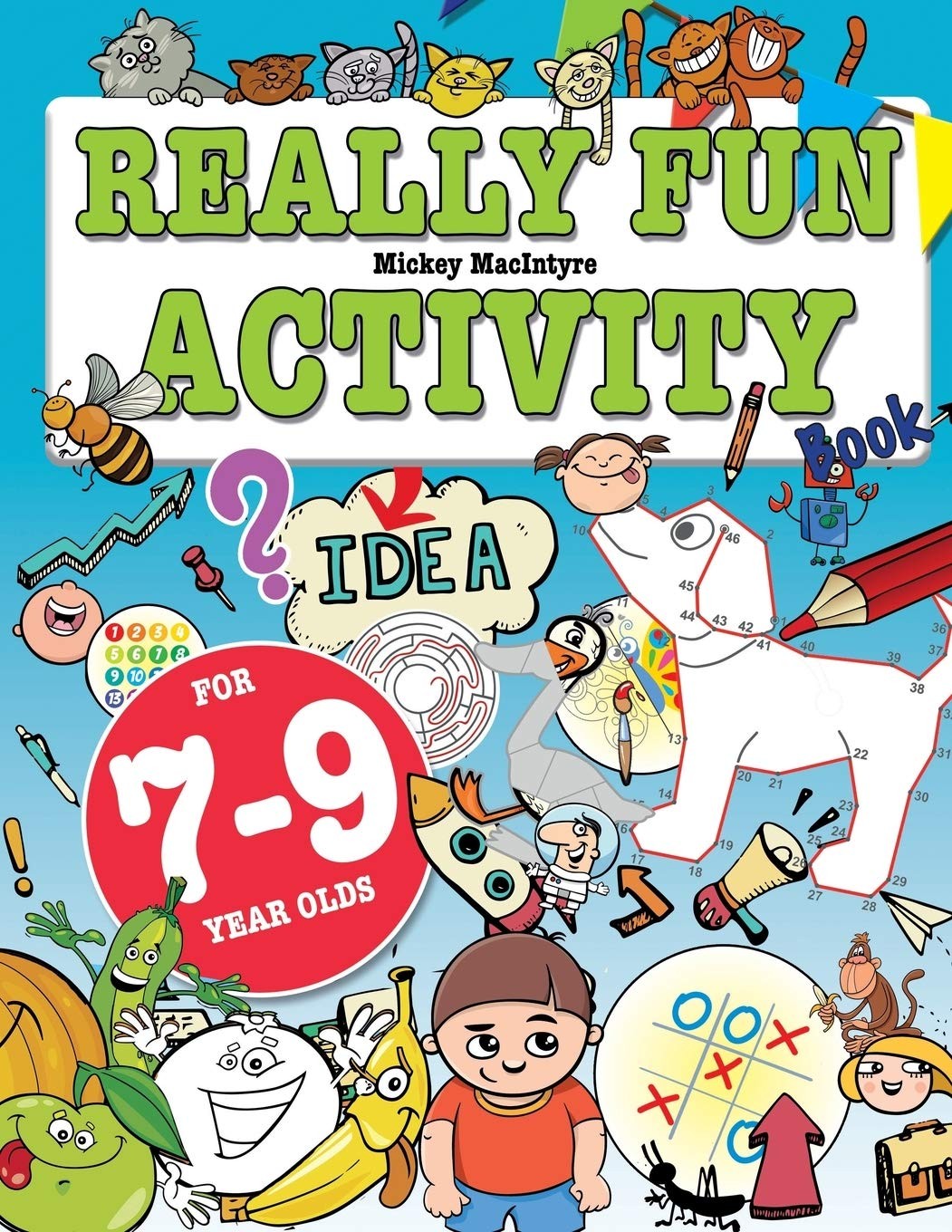 Really Fun Activity Book For 7-9 Year Olds: Fun & educational activity book …