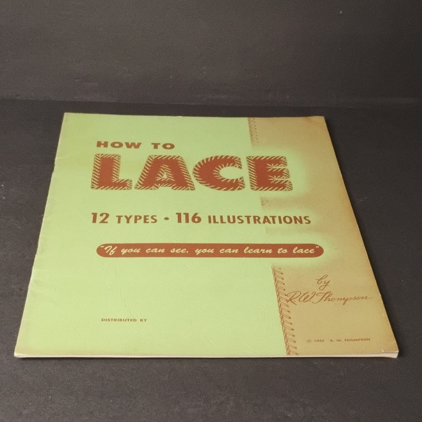 R.W. Thompson How to Lace Booklet: 12 Types, 116 Illustrations (1947) 10 pages