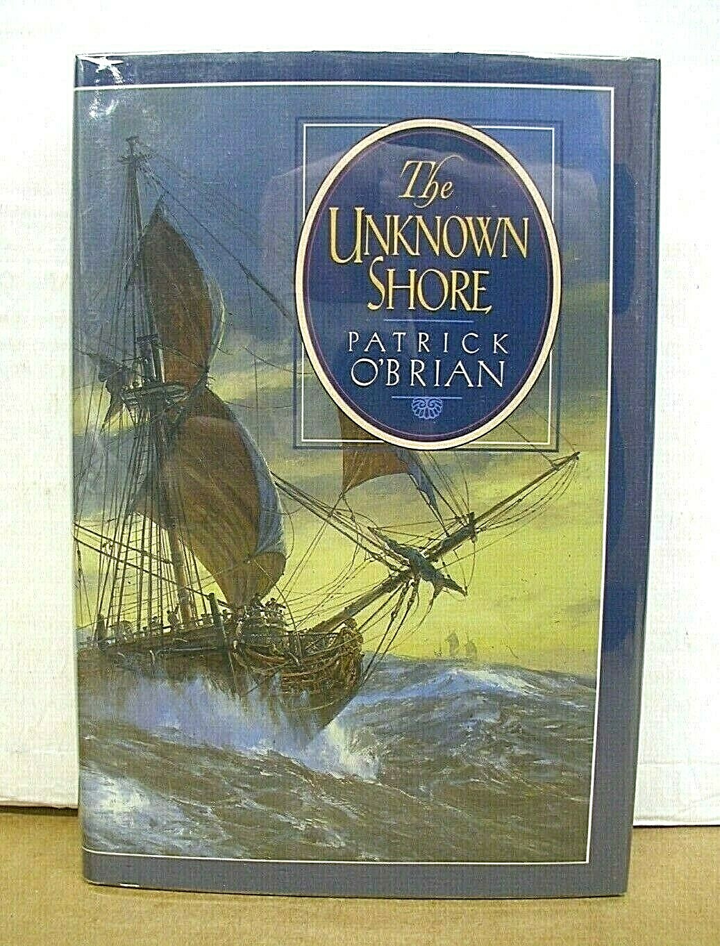 The Unknown Shore by Patrick O’Brian 1995 HB/DJ First American Edition