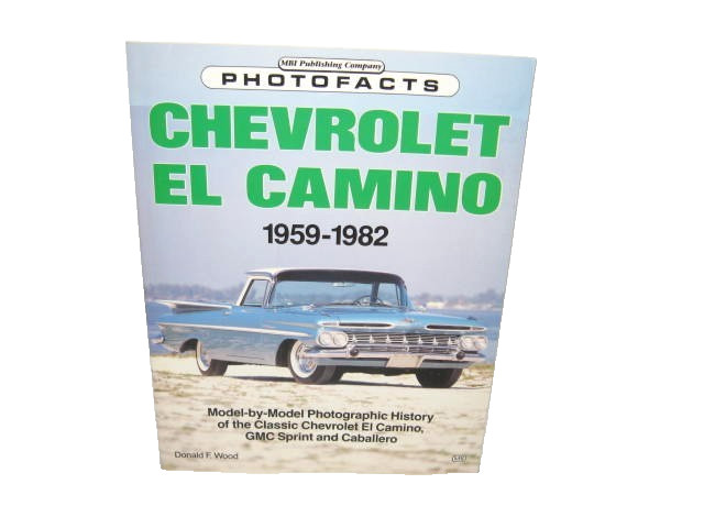 Chevrolet El Camino 1959-1982 by Donald F. Wood Motor Books PhotoFacts EXCELLENT