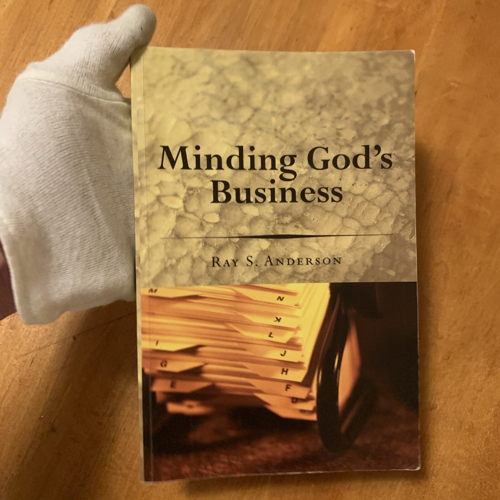 Ray S. Anderson Collection: Minding God’s Business by Ray S. Anderson (2008,…