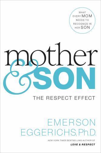 Mother and Son : The Respect Effect by Emerson Eggerichs (2016, Hardcover)