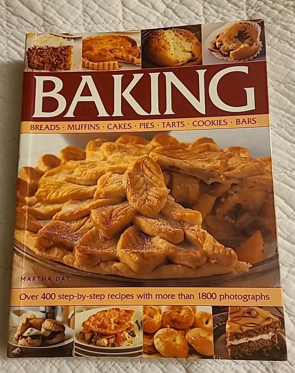 Baking – Over 400 Step by Step Recipes for Breads, Muffins etc by Martha Day