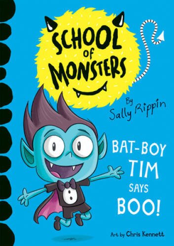 Bat-Boy Tim Says Boo (School of Monsters) – Paperback – GOOD