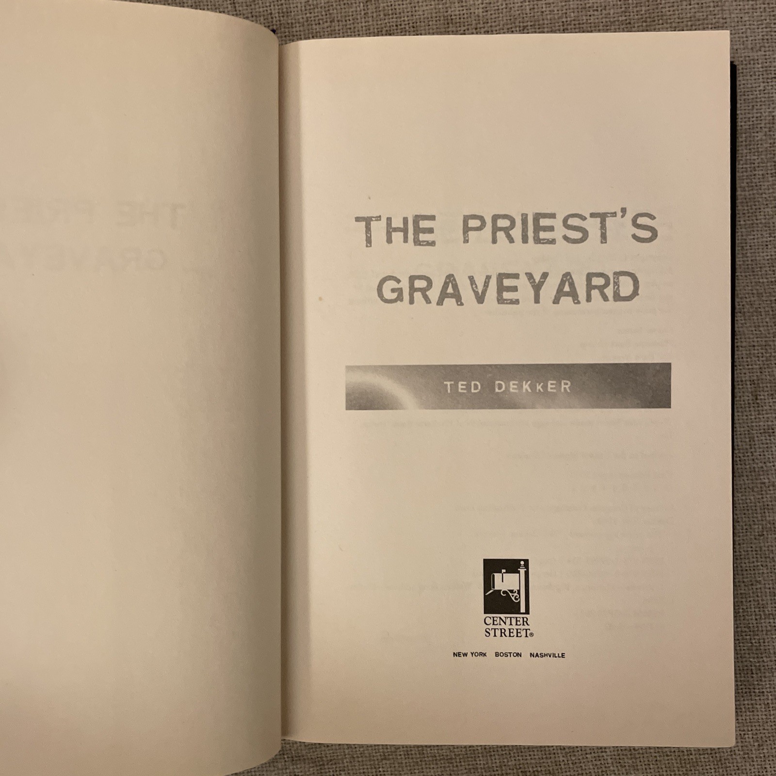 The Priest’s Graveyard by Ted Dekker 2011 Hardcover First Edition 1st Printing