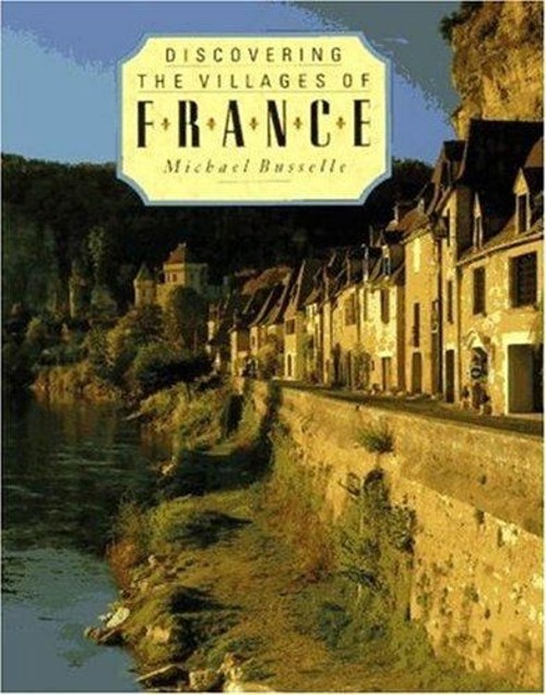 Discovering the Villages of France Hardcover Michael Busselle
