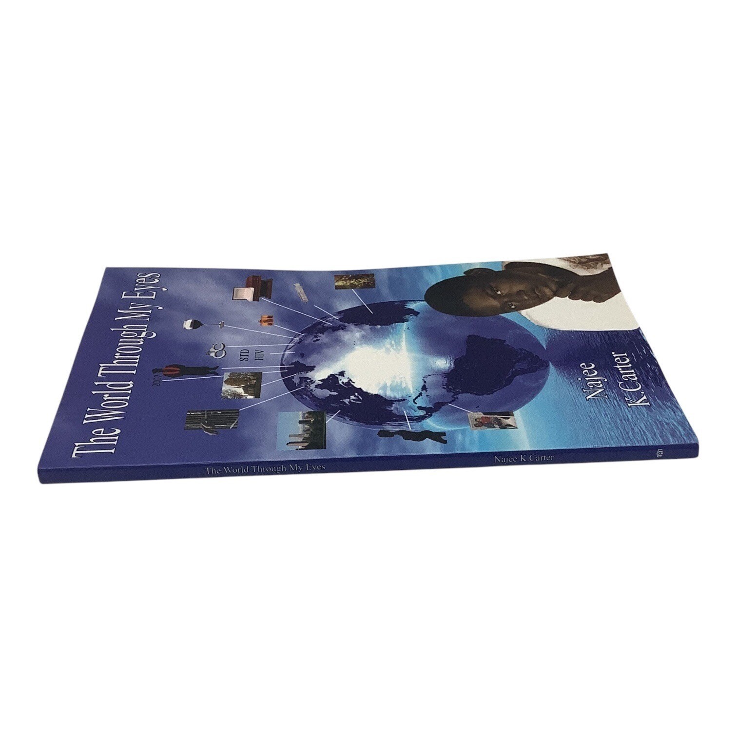 The World Through My Eyes By Najee K. Carter 2007 Paperback