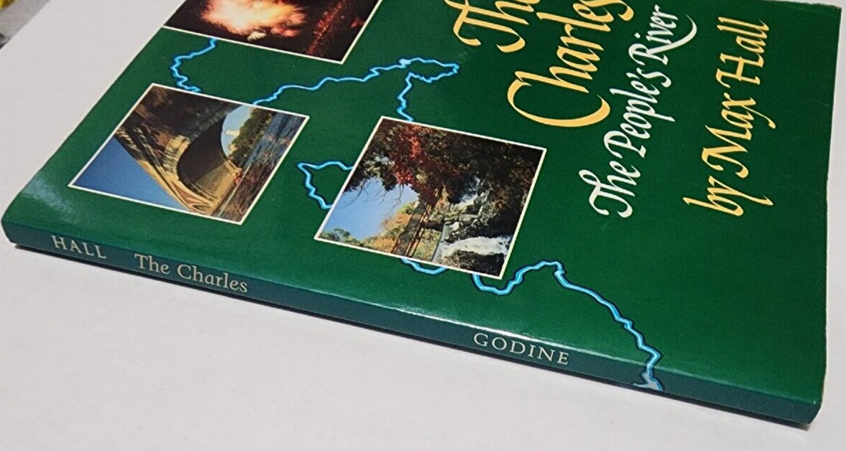 Boston MA Book : Charles the Peoples River Paperback 1986 Signed By Max Hall