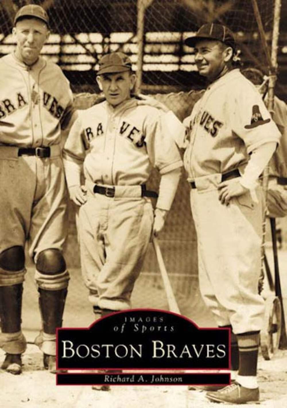 NEW Arcadia Publishing Boston Braves, MA 9780738505367 Images of Sports Trade Pa