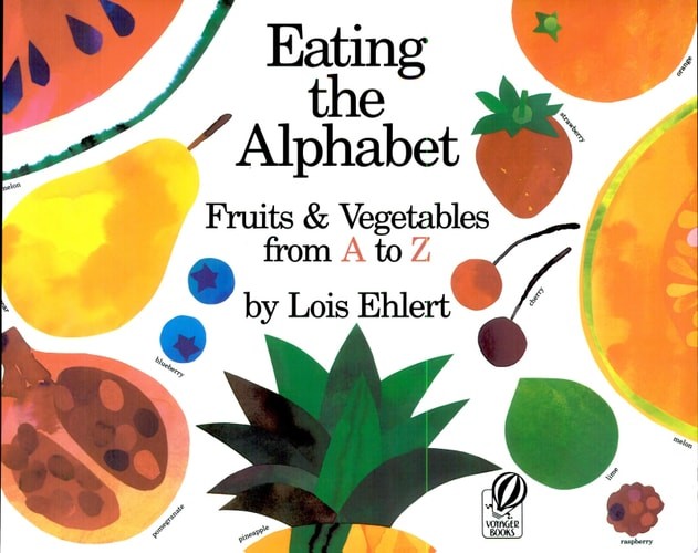 Eating the Alphabet: Fruits & Vegetables from A to Z by Ehlert, Lois, Very Good