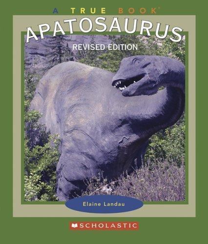 Apatosaurus (True Books) by Elaine Landau