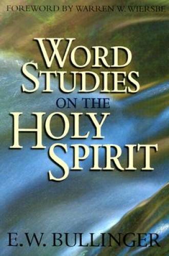 Word Studies on the Holy Spirit – Paperback By Bullinger, E. W. – GOOD