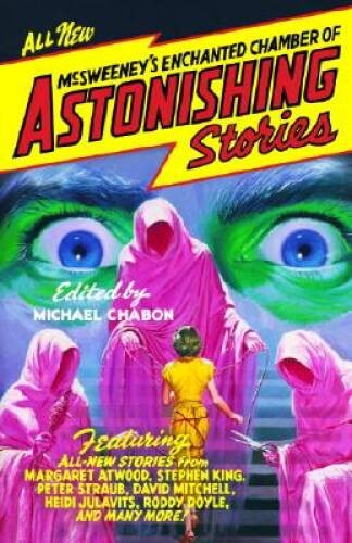 McSweeney’s Enchanted Chamber of Astonishing Stories – Paperback – GOOD