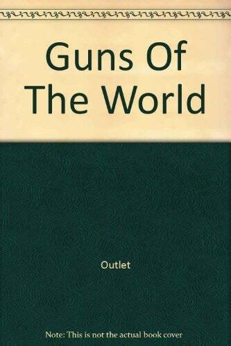 Guns Of The World – Hardcover By Rh Value Publishing – GOOD
