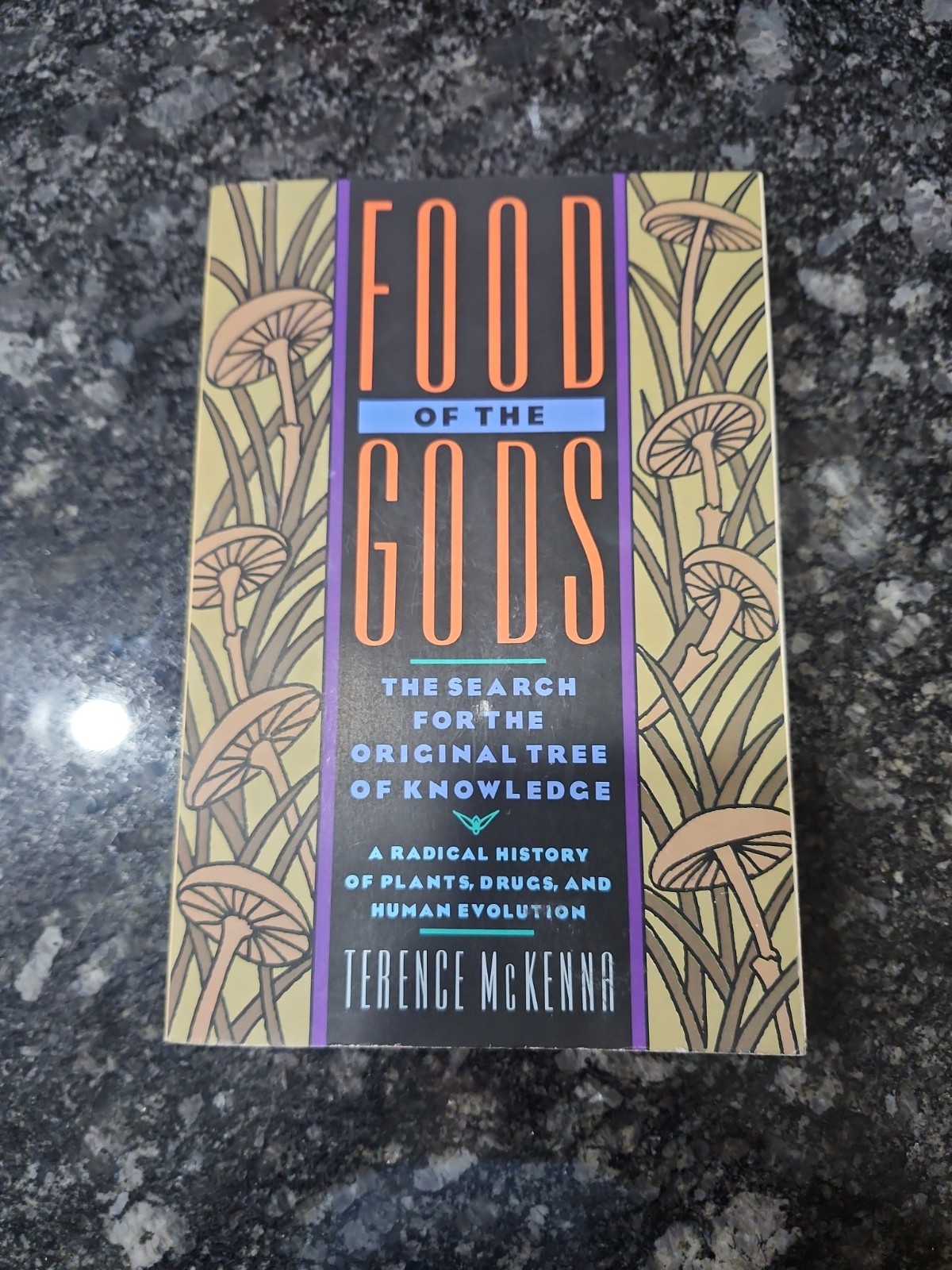 Food of the Gods: The Search for the Original Tree of Knowledge Terence McKenna