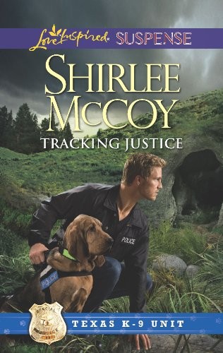 TRACKING JUSTICE (TEXAS K-9 UNIT) By Shirlee Mccoy *Excellent Condition*