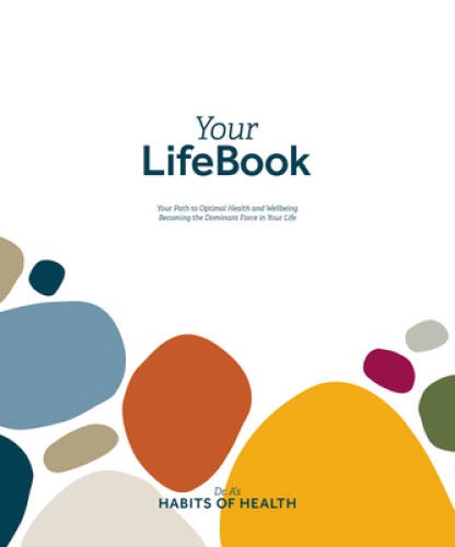 Your Lifebook Your Path to Optimal Health and Wellbeing – Paperback – GOOD