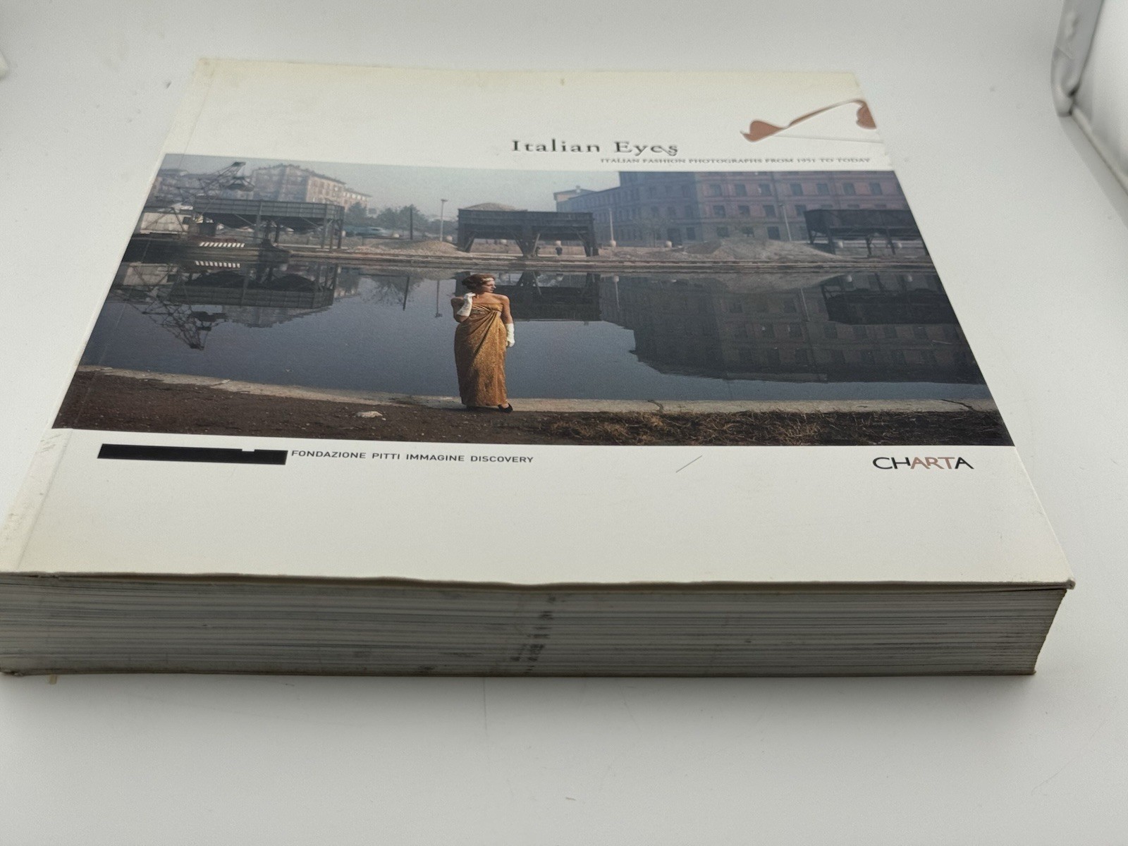 Italian Eyes : Italian Fashion Photographs from 1951 to Today 1st Edition