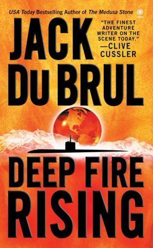 Deep Fire Rising : A Philip Mercer Thriller by Jack Du Brul (2003, Mass Market)