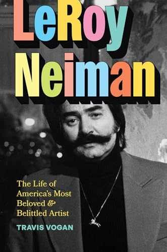 LeRoy Neiman: The Life of America’s – Hardcover, by Vogan Travis – Very Good u