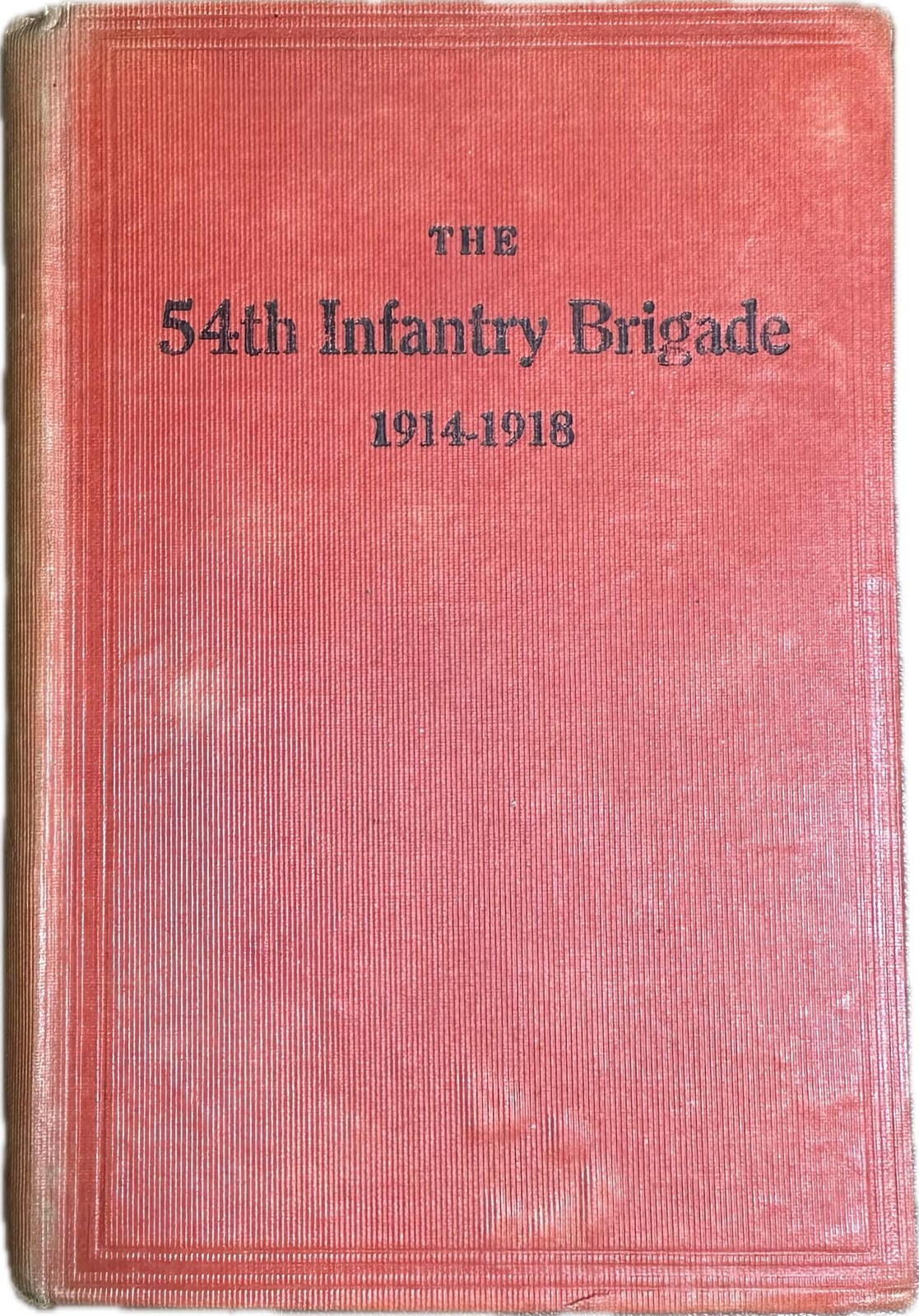 The 54th Infantry Brigade, 1914-1918