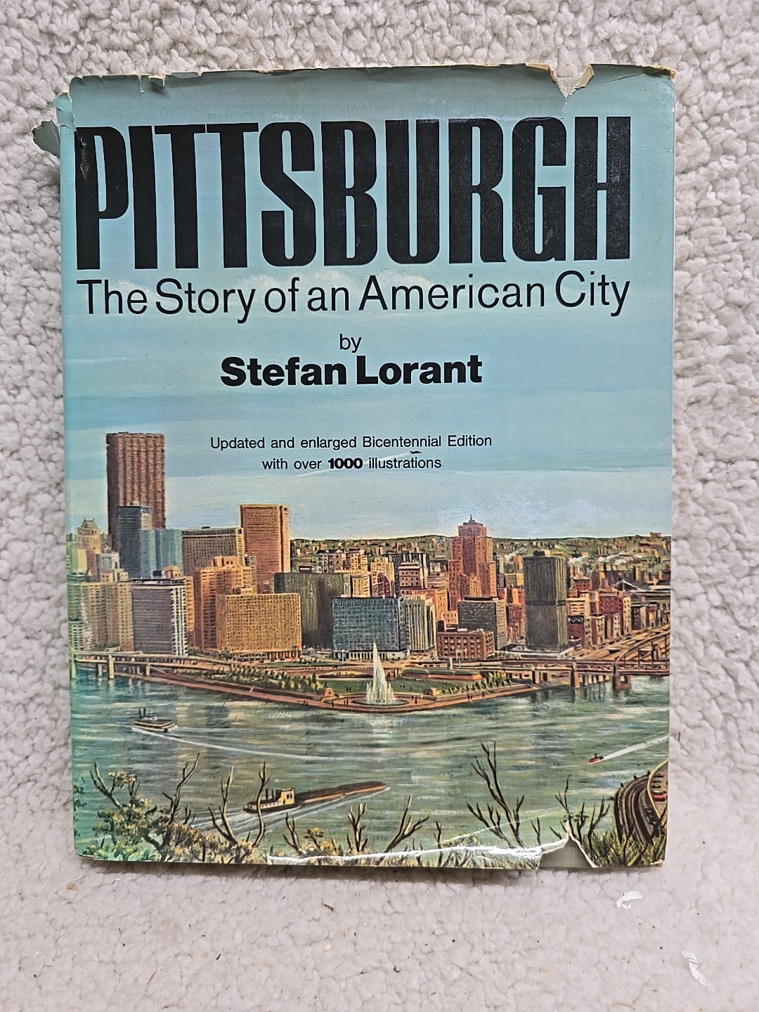Pittsburgh The Story of An American City 1975 Book by Stefan Lorant Signed
