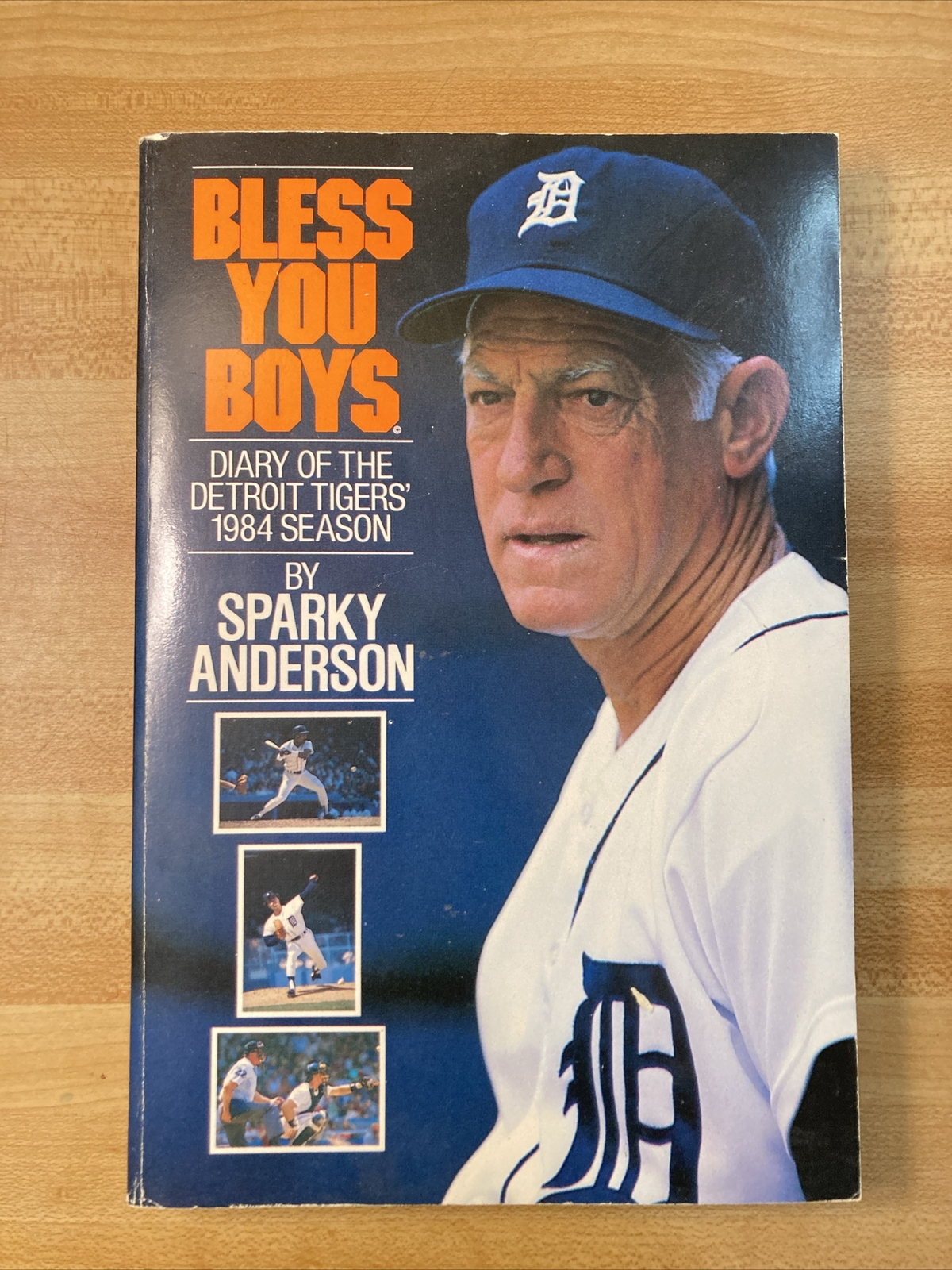 Bless You Boys Signed Sparky Anderson: Diary of the Detroit Tigers’ 1984 Signed