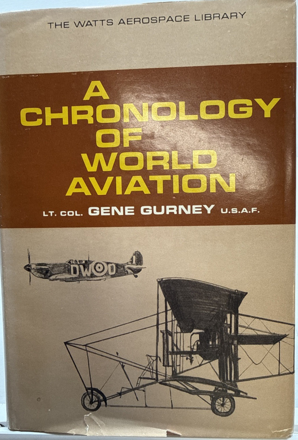 A Chronology of World Aviation Gene Gurney 1965 HC/DJ Watts Aerospace