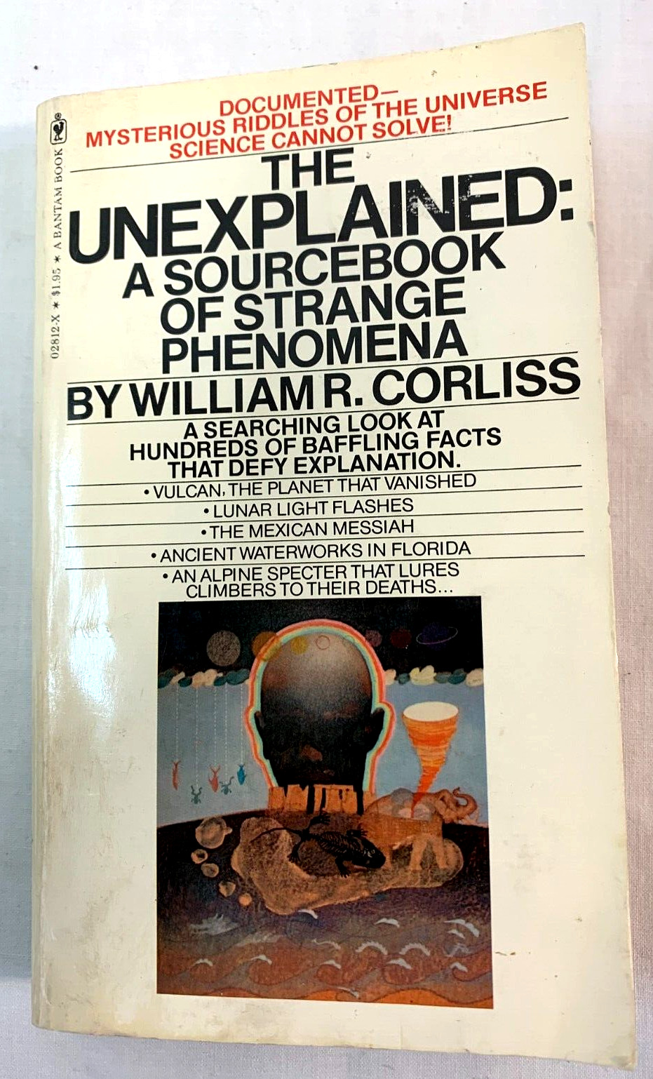 The Unexplained: A Sourcebook of Strange Phenomena ~ William Corliss (1st/1st)