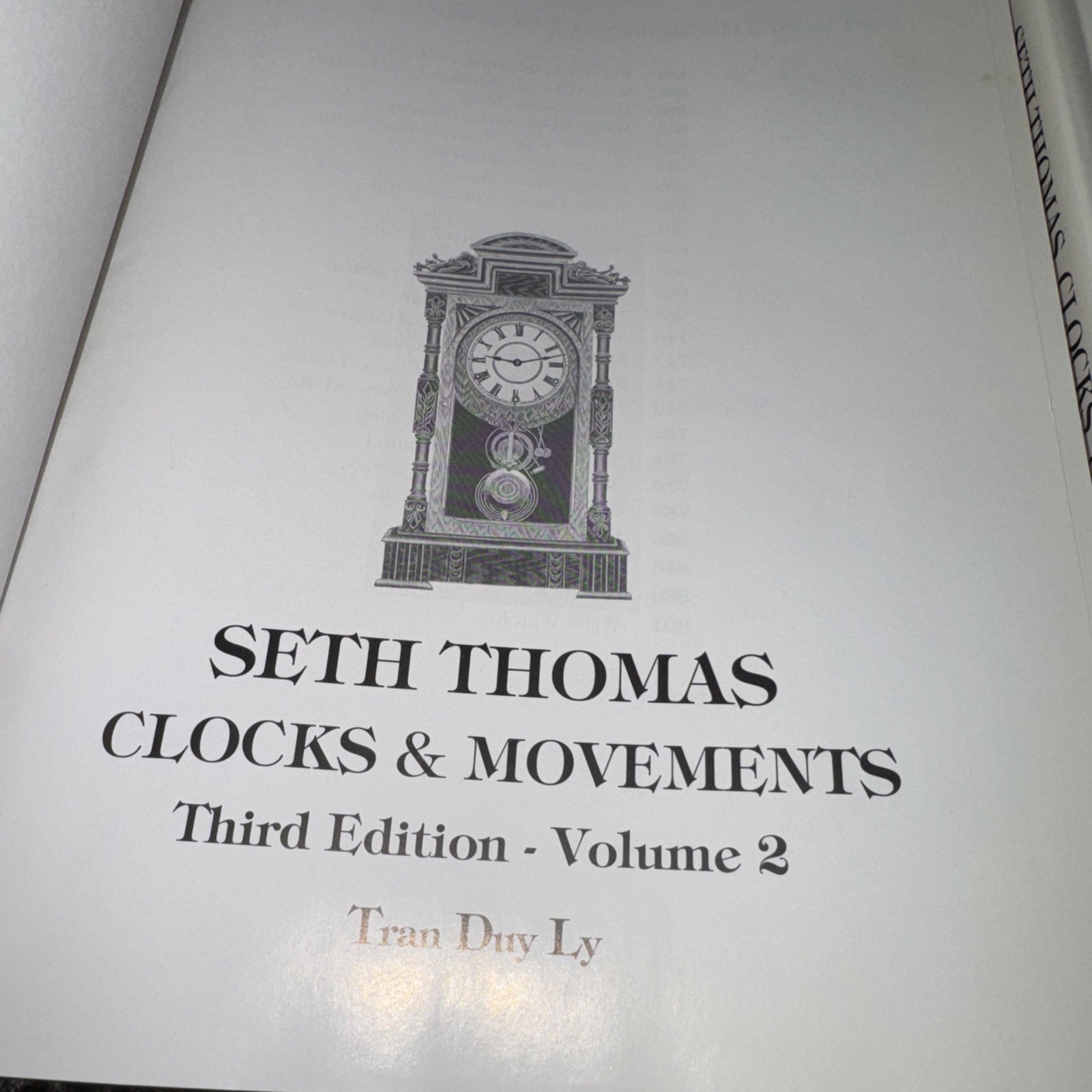 Seth Thomas Clocks & Movements Vol 1 and 2 by Tran Duy Ly 3rd Editions