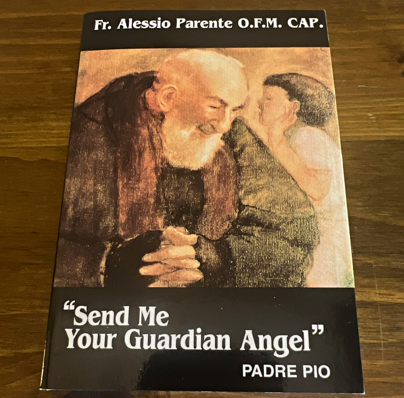 Send Me Your Guardian Angel St Padre Pio 1984 4th Ed Capuchin Import